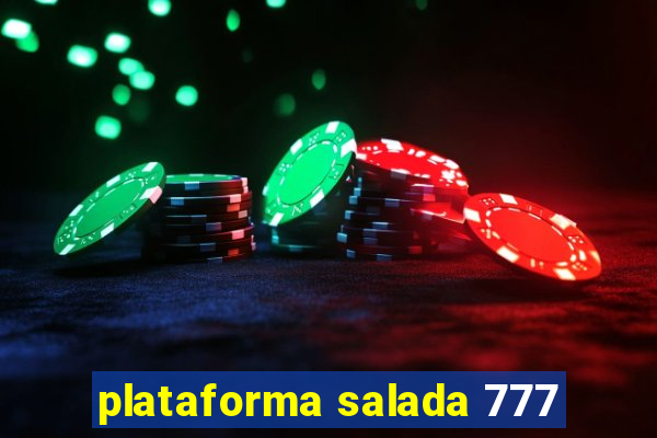 plataforma salada 777